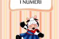 Il mio primo quaderno : I numeri delle mucche