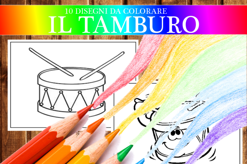 10 Disegni da colorare sul Tamburo